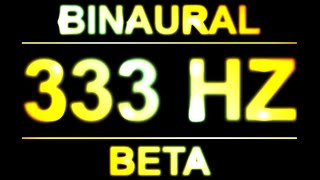 PURE 333HZ BINAURAL BEATS 🔊  8D  BETA [upl. by Gaves]