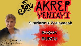 Başak Burcu İçin Dönüşüm Zamanı Akrep Yeniayı Sınırlarınızı Zorlayacakastroloji [upl. by Anceline]