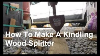 How To Make A Kindling Wood Splitter [upl. by Idet438]