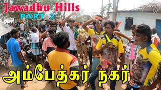 AMBEDKAR NAGAR JAWADHU HILLS PART 2 ksvenkatvlogs [upl. by Graehme]