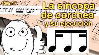 La síncopa de corchea y su ejecución Lección musical 17 INTERACTIVA FÁCIL Y DIVERTIDA [upl. by Atiuqat]