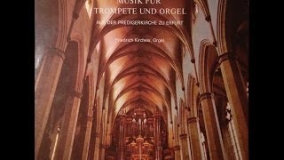 Musik Für Orgel Und Trompete  Aus Der Predigerkirche Zu Erfurt  Ludwig Güttler Friedrich Kircheis [upl. by Solohcin]