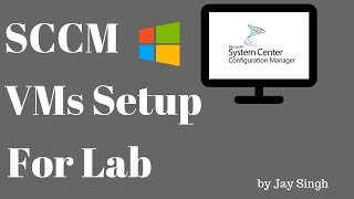 Part 4  SCCM CB VMs Set Up For Lab [upl. by Arual]