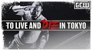 GCW  To Live And Die In Tokyo Official Music Video  TOLIVEANDDIE [upl. by Ahsinit380]