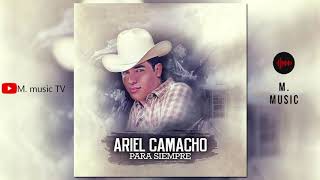 MIX ARIEL CAMACHO Sus Mejores Corridos [upl. by Eelame]