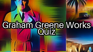 Test Your Knowledge Graham Greenes Literary Genius 📚✨ [upl. by Nollahp753]