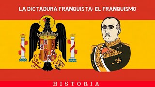 LA DICTADURA FRANQUISTA EL FRANQUISMO 🇪🇸 [upl. by Walker]