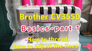 Brother CV3550 Cover Stich MachineCoverlock兄弟绷缝机 How to thread how to adjust the lines！ [upl. by Necyrb]