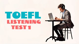 TOEFL LISTENING PRACTICE TEST 1  NEW 2024 with answers [upl. by Yssac]