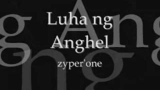 LUHA NG ANGHEL by Zypher One [upl. by Lia]