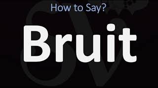 How to Pronounce Bruit CORRECTLY [upl. by Biddle]