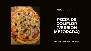 Pizza de coliflor versión mejorada [upl. by Ieppet383]