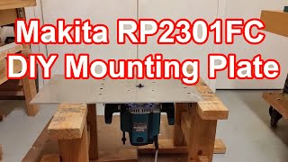 DIY Mounting Plate for Makita RP2301FC Router [upl. by Yeleak]