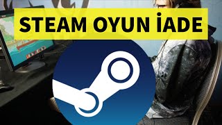 Steam Oyun İade Etme 2020 [upl. by Nyrem604]