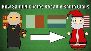 How Saint Nicholas Became Santa Claus [upl. by Veronike574]