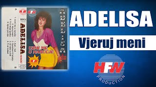 Adelisa ft Halid Muslimović  Vjeruj meni   Official Audio 1993  HD [upl. by Lamphere]