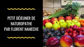 petit déjeuner de naturopathe florent [upl. by Atinrev]