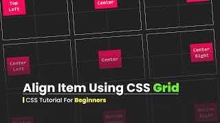 Align Item Using CSS Grid  Tutorial For Beginners [upl. by Adnawad]