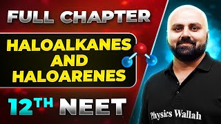 Haloalkanes And Haloarenes FULL CHAPTER  Class 12th Organic Chemistry  Lakshya NEET [upl. by Aisined182]