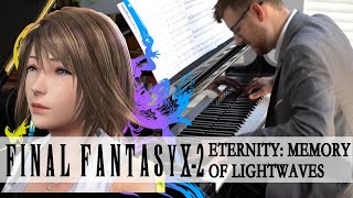 Eternity Memory of Lightwaves FFX2 [upl. by Submuloc]