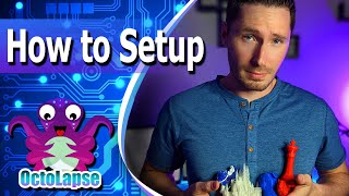 How to setup Octolapse for 3D printed timelapses  QUICK amp EASY [upl. by Pliam709]