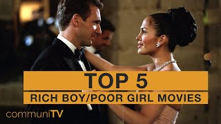 TOP 5 Rich BoyPoor Girl Movies [upl. by Ttoille]