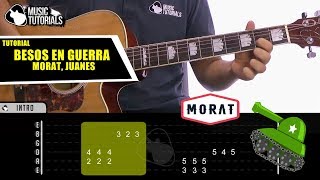 Cómo tocar Besos En Guerra de Morat Ft Juanes en Guitarra  Tutorial Completo  PDF [upl. by Rosalinda]