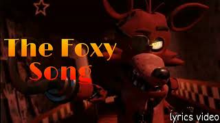 FNAFThe Foxy Song lyrics [upl. by Akyssej670]