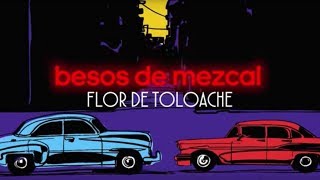 Flor de Toloache  Besos de Mezcal Video Oficial [upl. by Ellenar]