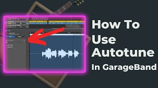 How To Use Autotune In GarageBand [upl. by Krm]