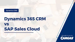 Dynamics 365 CRM vs SAP Sales Cloud [upl. by Dearr766]