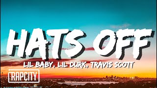 Lil Baby amp Lil Durk ft Travis Scott  Hats Off Lyrics [upl. by Al]