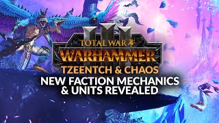 TZEENTCH amp CHAOS  Campaign Mechanics New Units Analysis  Total War Warhammer 3 [upl. by Aida803]