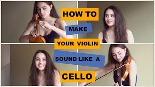 How to Make Your Violin Sound Like a Cello [upl. by Anavlis320]