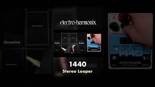 EHX 1440 Stereo Looper Pedal Demo [upl. by Akinom926]