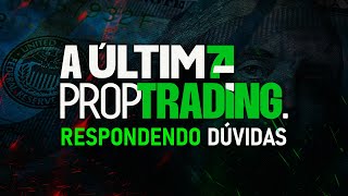 Respondendo Dúvidas da Última Prop Trading 12 [upl. by Dupre764]