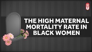 US Maternal Mortality is Much Higher for AfricanAmericans [upl. by Anegroeg]