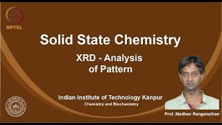 noc19cy16Lecture 41  XRD  Analysis of Pattern [upl. by Eldwun]