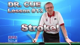 APA Dr Cue Instruction  Dr Cue Pool Lesson 13 Stroke Defined With Speed Practice [upl. by Lyrac]