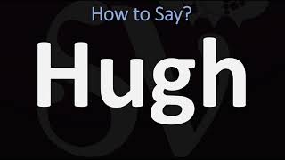 How to Pronounce Hugh CORRECTLY [upl. by Ssitnerp550]