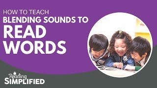 How to Teach Blending Sounds to Read Words [upl. by Hillegass]