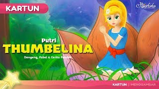 PUTRI THUMBELINA  Kartun Anak Cerita2 Dongeng Anak Bahasa Indonesia  Cerita Untuk Anak Anak [upl. by Ahseid]