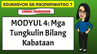 MODYUL 4 MGA TUNGKULIN BILANG KABATAAN [upl. by Naruq802]