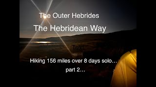 Hebridean Way part 2 🏴󠁧󠁢󠁳󠁣󠁴󠁿 [upl. by Raynah]