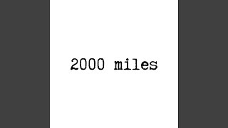 2000 Miles [upl. by Hooke35]