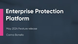 Enterprise Protection Platform Webinar  New Features [upl. by Adalie]