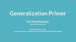 Generalization Primer [upl. by Eniretac]