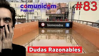 Capítulo 083  Dudas Razonables en Valencia  PODCAST COMUNICOM [upl. by Airolg]