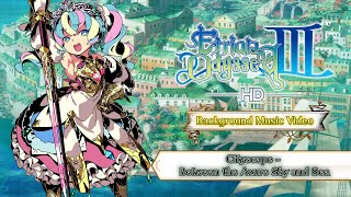 Etrian Odyssey III HD  Background Music Video 【Cityscape  Between the Azure Sky and Sea】 [upl. by Drofkcor569]