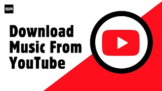 How to Download Music from YouTube  YouTube to MP3  Full Guide [upl. by Ahtiuqal]